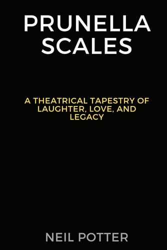 Prunella Scales A Theatrical Tapestry of Laughter, Love, and Legacy