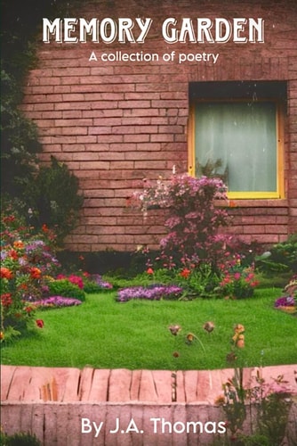 Memory Garden A Collection of Poetry