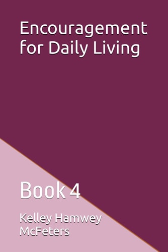Encouragement for Daily Living Book 4