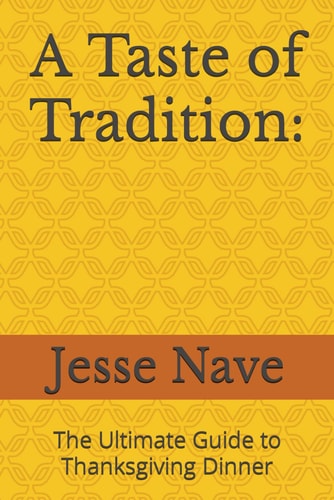 A Taste of Tradition The Ultimate Guide to Thanksgiving Dinner