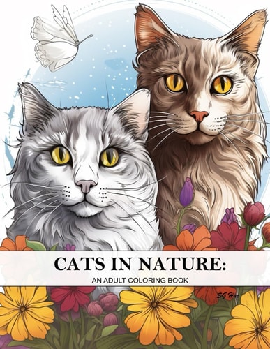 Cats In Nature Coloring Book for Adults Over 50 Intricate Cat Coloring Page Designs