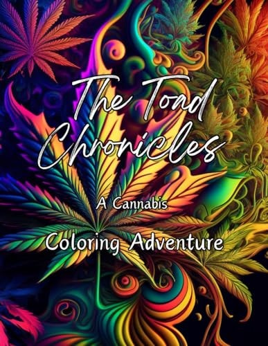 The Toad Chronicles A Cannabis Coloring Adventure