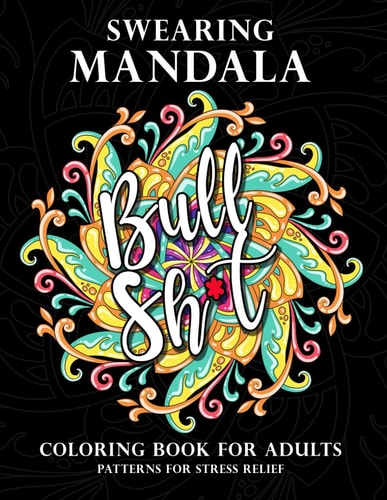 Swearing Mandala Coloring Book for Adults Easy Mandalas, Flowers and Animals