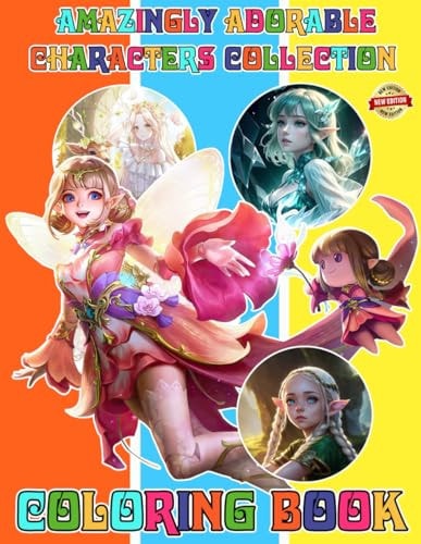 Amazingly Adorable Characters Collection Coloring Book for Fan Teen Men Women 50+ Great Coloring Pages For Kids, Teens, Adults. Beautiful And Exclusive Illustrations Of Your Favorite Characters To Express Your Creativity And Create Your Masterpieces