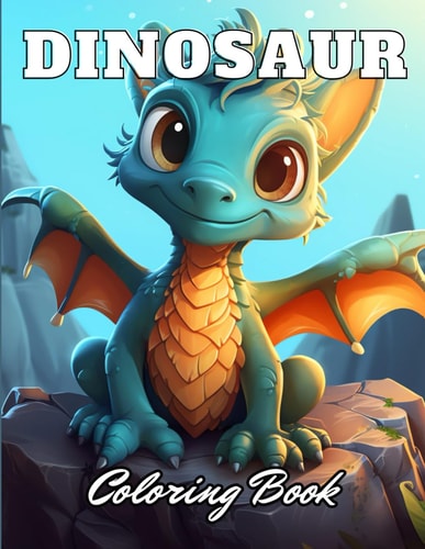 Dinosaur Coloring Book for Kids 100+ High-Quality and Unique Coloring Pages for All Ages