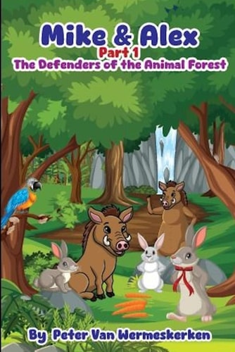 Mike & Alex, Part 1 The Defenders of the Animal Forest
