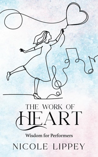 The Work of Heart Wisdom for Performers