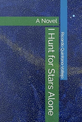 I Hunt for Stars Alone