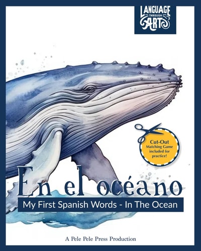 En El Océano My First Spanish Words - In The Ocean. An Early Development Immersion Language Learning Book for Budding Bilingual Babies, Toddler, and Children