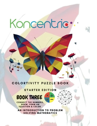 Koncentric Colortivity Puzzlebook STARTER EDITION: Create Breathtaking Art and Grow Into a Maths Wiz at the Same Time.