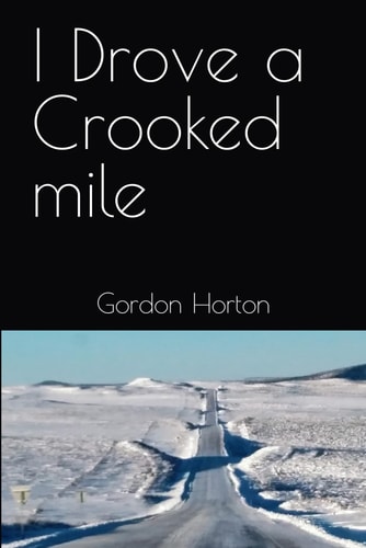 I Drove a Crooked Mile
