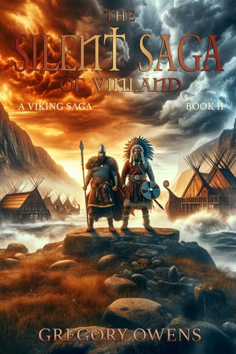 The Silent Saga of Vinland A Viking Saga, Book 2