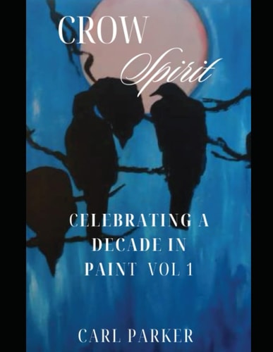 Crow Spirit Celebrating a Decade in Paint
