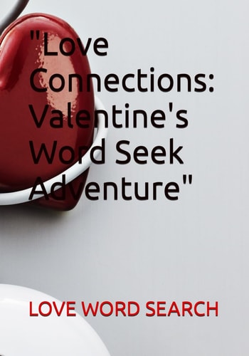 "Love Connections Valentine's Word Seek Adventure"