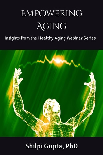 EMPOWERING AGING Insights from the Healthy Aging Webinar Series