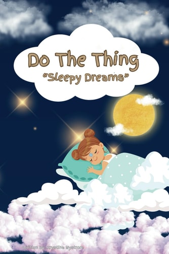 Do The Thing "Sleepy Dreams"