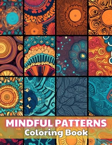 Mindful Patterns Coloring Book Stress Relief And Relaxation Coloring Pages