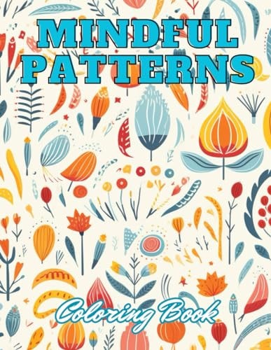 Mindful Patterns Coloring Book High Quality +100 Adorable Designs