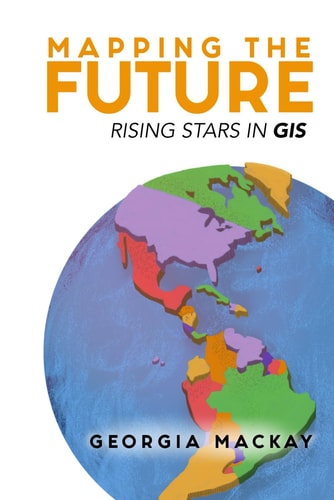 Mapping the Future Rising Stars in GIS