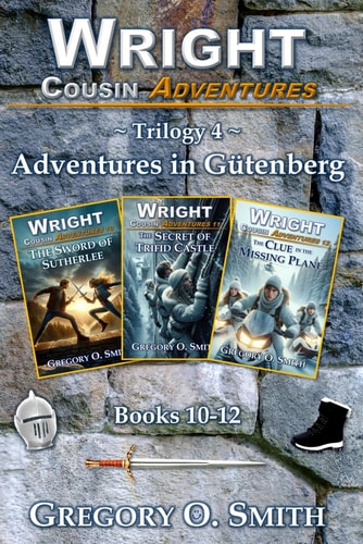 Wright Cousin Adventures Trilogy 4 Adventures in Gütenberg