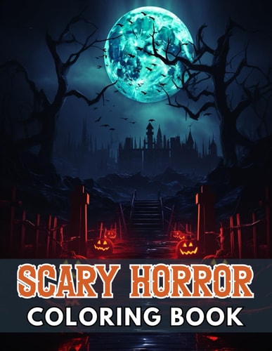 Scary Horror Coloring Book for Adult 100+ New and Exciting Designs