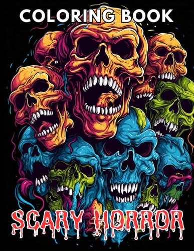 Scary Horror Coloring Book for Adult New and Exciting Designs Suitable for All Ages