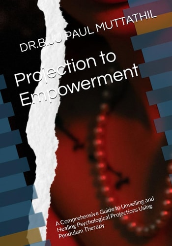 Projection to Empowerment A Comprehensive Guide to Unveiling and Healing Psychological Projections Using Pendulum Therapy