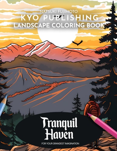 Landscape Coloring Book Tranquil Haven Discover Serenity in 40+ High-Quality Landscape Illustrations for Your Coloring Bliss