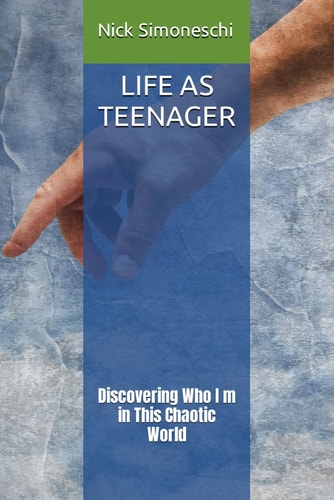 Life as Teenager Discovering Who I M in This Chaotic World
