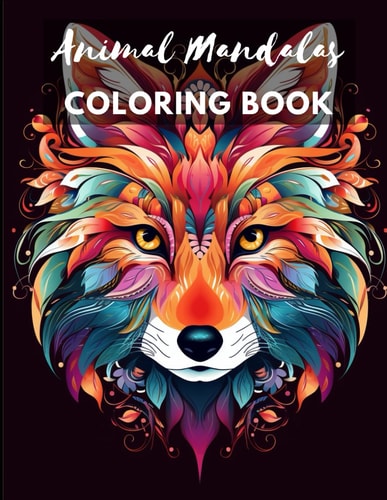 Animal Mandalas Coloring Book 100 Coloring Pages for Adults - Stress Relief And Relaxation