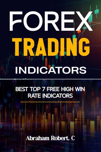Forex Trading Indicators Best Top 7 Free High Win Rate Indicator