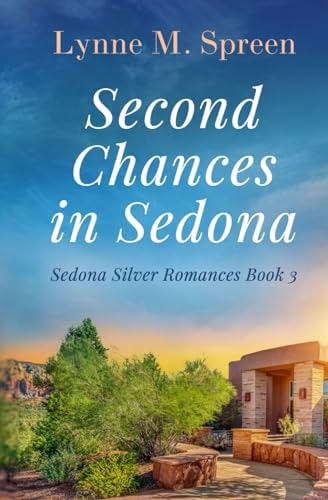 Second Chances in Sedona A Later-in-Life Empty Nest Romance
