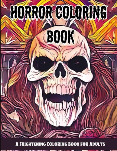 Horror Coloring Book A Frightening Coloring Journey for Adults