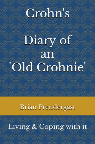 Crohn's Disease - Living and Coping with it - Diary of an 'Old Crohnie'
