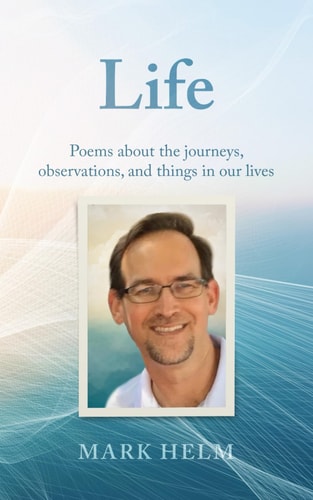 Life Poems about the Journeys, Observations, and Things in Our Lives