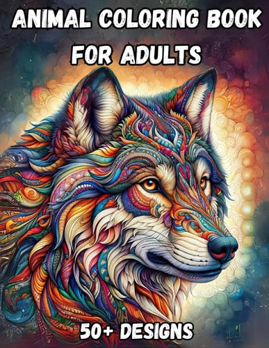 Animal Coloring Book For Adults A Mindfulness Coloring Book With Animals In A Mandala Style (Wolves, Bears, Birds, & More)