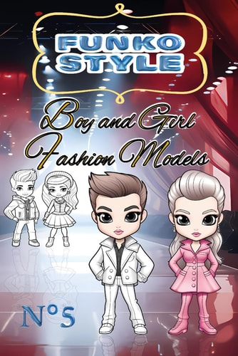 Boy and Girl Fashion Models. It's Fun to Bring Your Creations to Life, Add Color to Them. Funkolover