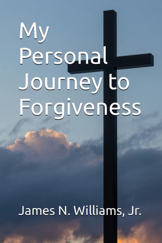 My Personal Journey to Forgiveness