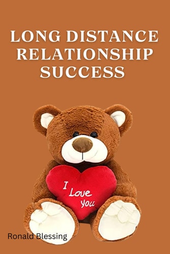 Long Distance Relationship Success Proven Strategies for Keeping the Spark in Your Long Distance Relationship