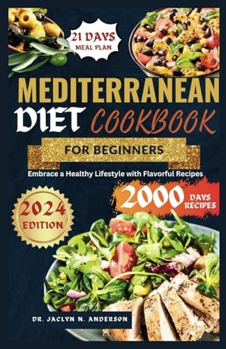 Mediterranean Diet Cookbook for Beginners Embrace a Healthy Lifestyle with Flavorful Recipes