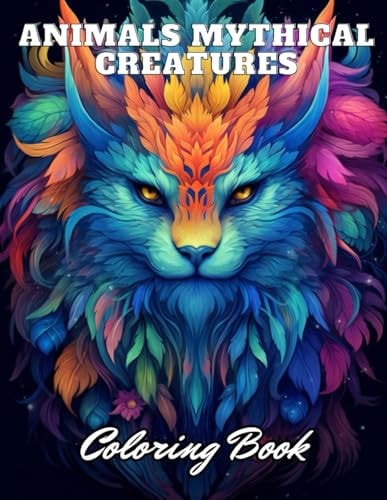 Animals Mythical Creatures Coloring Book High Quality +100 Adorable Designs
