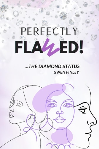 Perfectly Flawed ...The Diamond Status