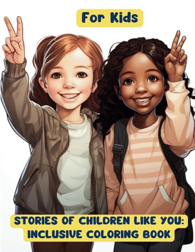 Stories of Children Like You Inclusive Coloring Book