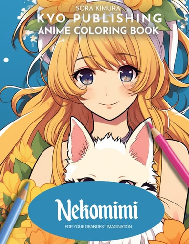 Anime Coloring Book Nekomimi Unveil Your Inner Cat - 40 High-Quality Illustrations of Cat-Eared Delight