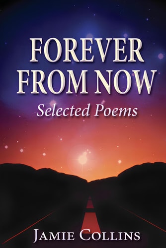 Forever From Now Selected Poems