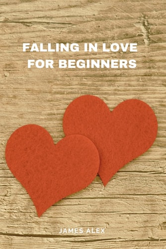 Falling in Love for Beginners