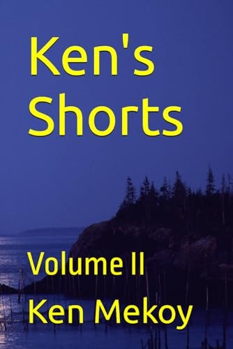 Ken's Shorts Volume II