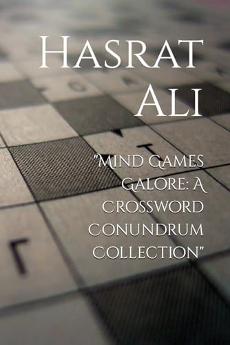 "Mind Games Galore A Crossword Conundrum Collection"