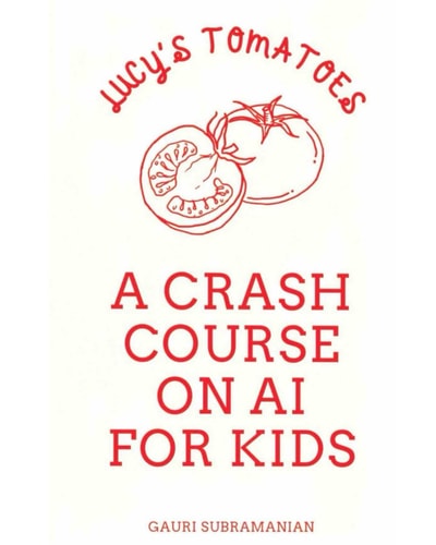 Lucy's Tomatoes A Crash Course on AI for Kids