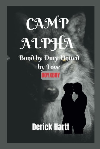 Camp Alpha Bound by Duty, United by Love ( Boyxboy)